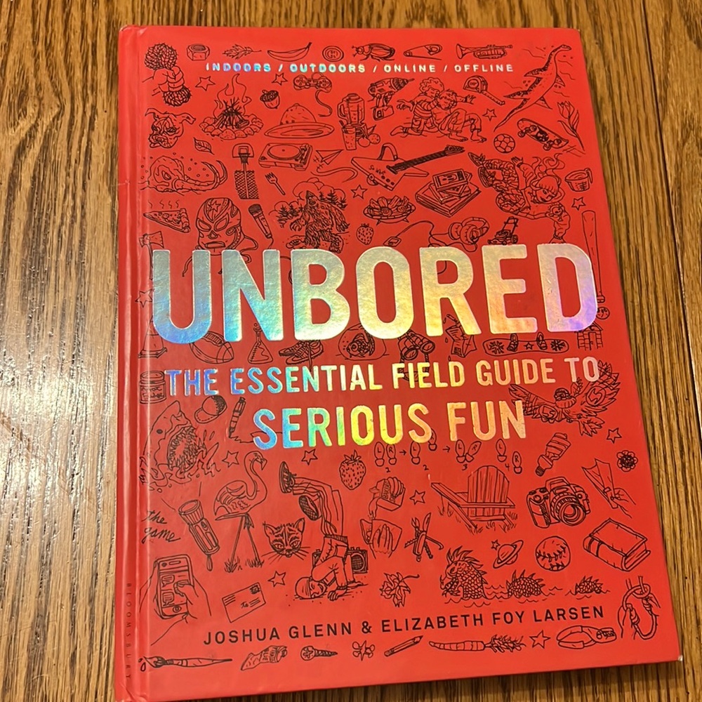 Unbored the essential field guide to serious fun